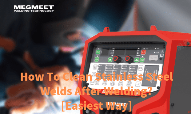 How To Clean Stainless Steel Welds After Welding.png